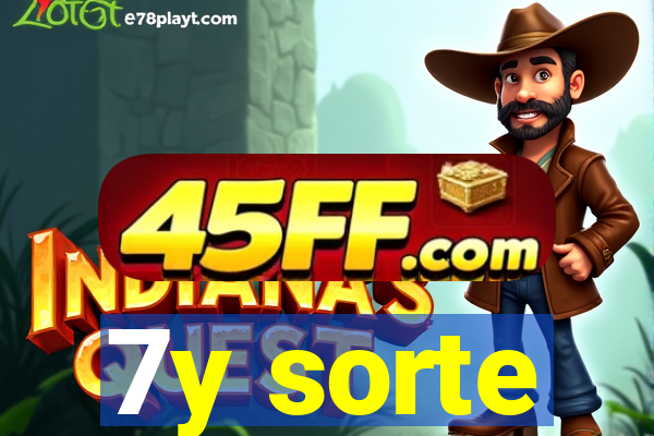 7y sorte